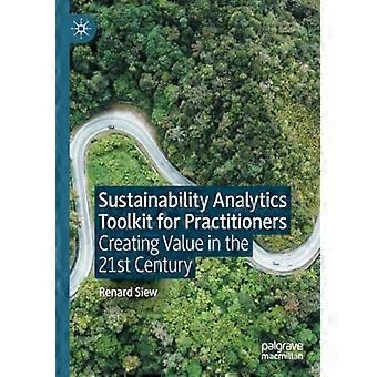Sustainability Analytics Toolkit für Praktiker: Wertschöpfung im 21. Jahrhundert