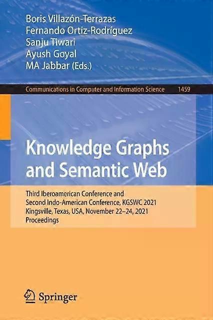 Knowledge Graphs And Semantic Web Third Iberoamerican Conference And Second Indo - Springer Nature B.V