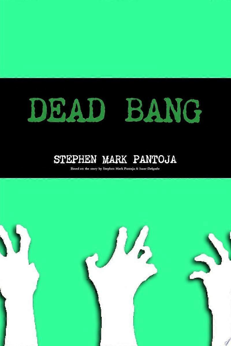 Dead bang