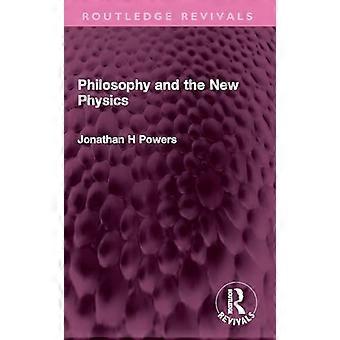 Philosophy and the New Physics