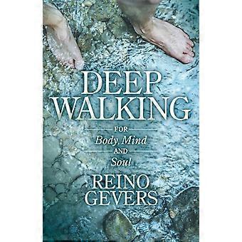 Deep Walking For Body Mind And Soul - Reino Gevers - Paperback - en Book