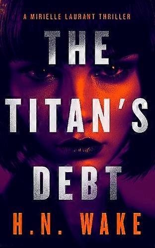 Titan's Debt - H.N. Wake