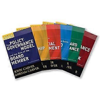 A Carver Policy Governance Guide The Carver Policy Governance Guide Series on Board Leadership Set