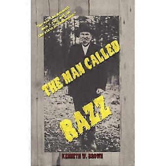 The Man Called Razz - Kenneth W. Brown - Hardcover - English Book - History