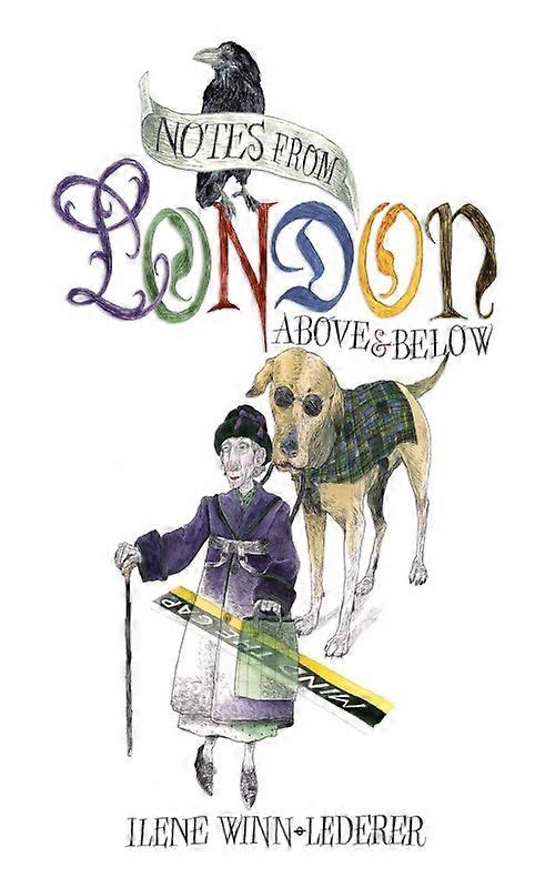 Notes From London Above & Below