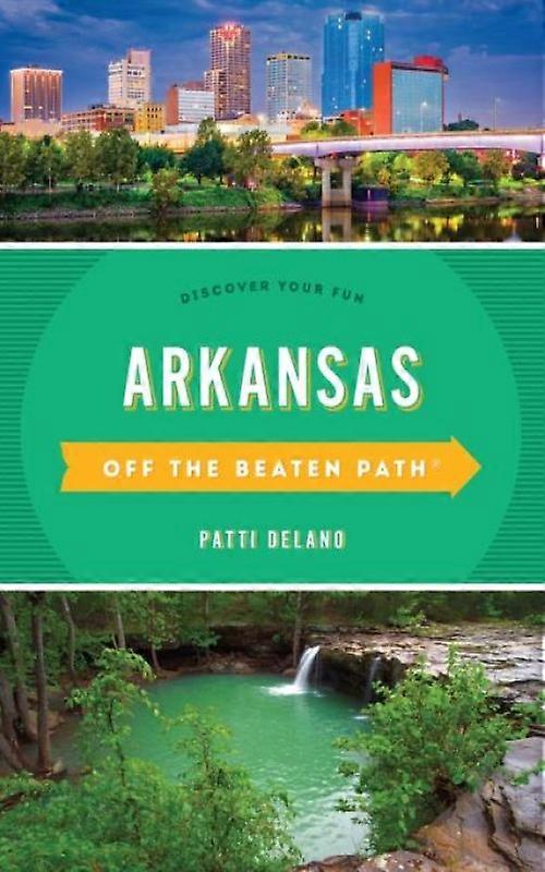 Arkansas Off The Beaten Path Discover Your Fun