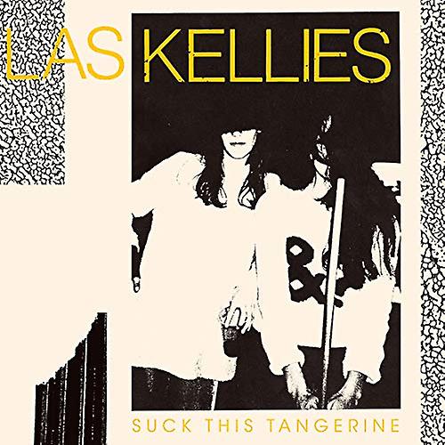 Las Kellies - Suck This Tangerine  [VINYL]