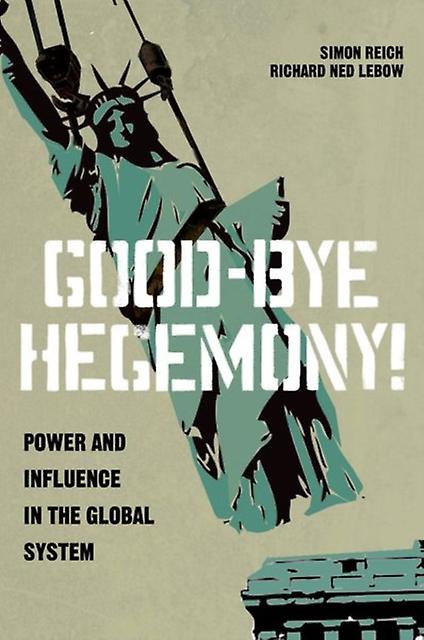 Goodbye Hegemony by Richard Ned Lebow Paperback Book