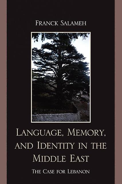 Language Memory And Identity In The Middle East by Franck Salameh Paperback Book