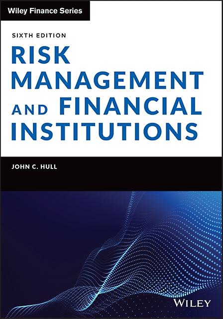 Risk Management And Financial Institutions by John C. University of Toronto Hull Hardback Book