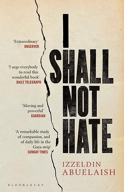 I Shall Not Hate by Izzeldin Abuelaish Paperback Book