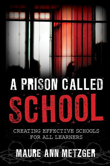A Prison Called School by Maure Ann Metzger Paperback Book