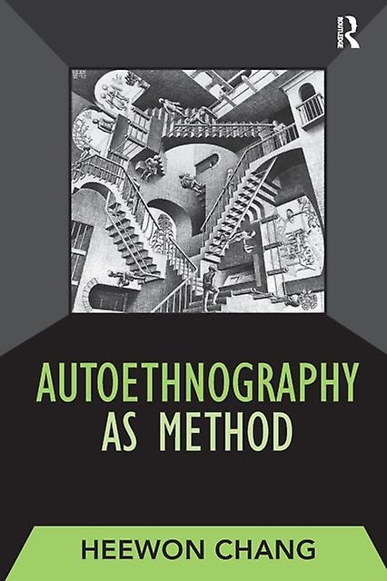 Autoethnography As Method by Heewon Chang Paperback