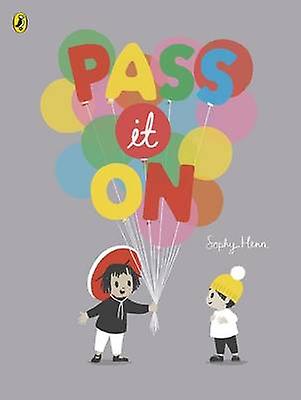 Pass It On by Sophy Henn Paperback Book