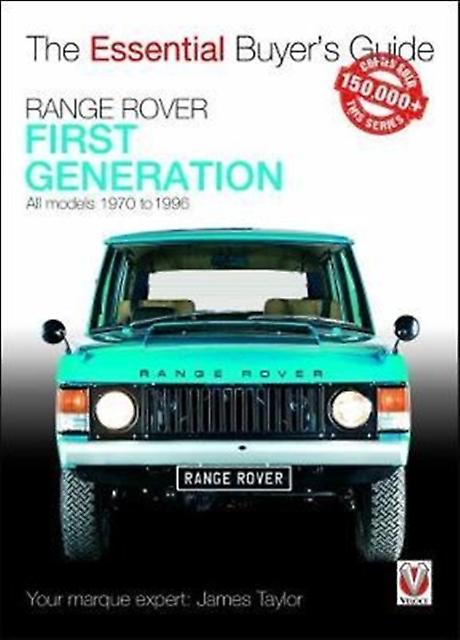 Range Rover  First Generation Models 1970 To 1996 by James Taylor Paperback