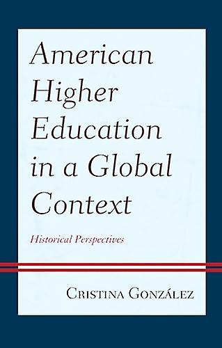 American Higher Education In A Global Context by Cristina Gonzalez Paperback