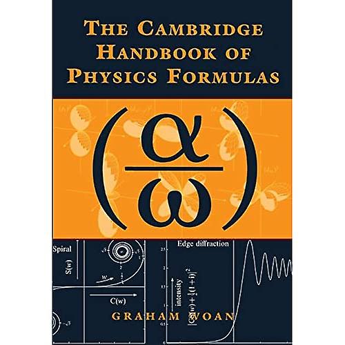The Cambridge Handbook of Physics Formulas