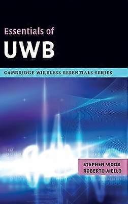 Essentials of UWB The Cambridge Wireless Essentials Series