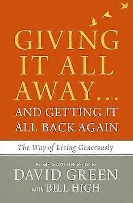 Giving It All Awayand Getting It All Back Again