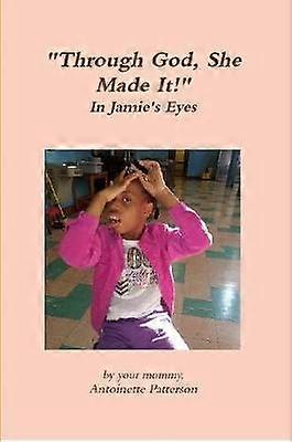 "Through God She Made It!"