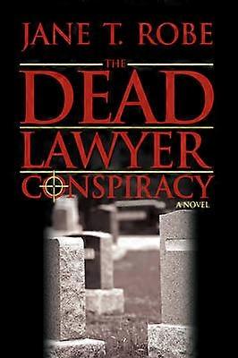 The Dead Lawyer Conspiracy
