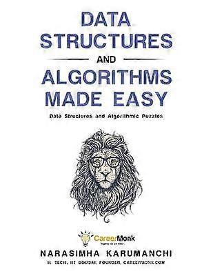 Data Structures and Algorithms Made Easy