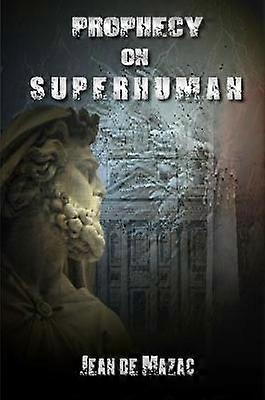 Prophecy on Superhuman