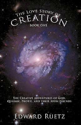 The Love Story of Creation