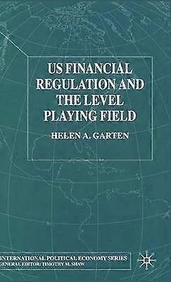 Us Financial Regulation and the Level Playing Field