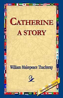 Catherine A Story