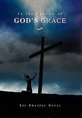 Im Schatten der Gnade Gottes