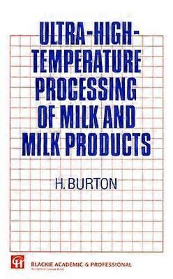 Ultra-High-Temperature Processing of Milk and Milk Products
