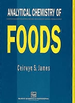Analytical Chemistry of Foods