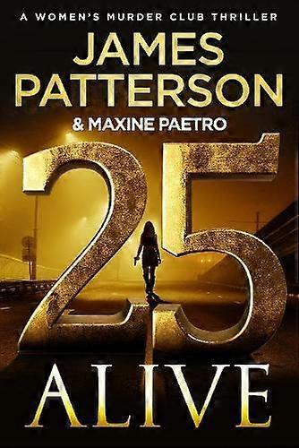 25 Alive by James Patterson Hardback Book