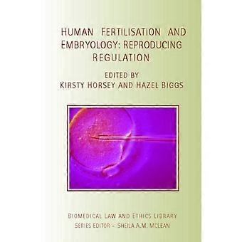 Human Fertilisation And Embryology Reproducing Regulation - Taylor & Francis Ltd
