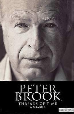 Peter Brook: Threads Of Time