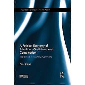En politisk økonomi med opmærksomhed, mindfulness og forbrugerisme: Reclaiming the Mindful Commons (Routledge Studies in Sustainability)