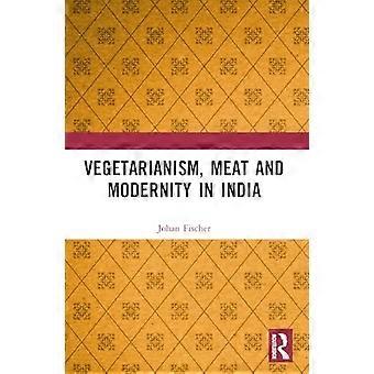 Vegetarismus, Fleisch und Moderne in Indien