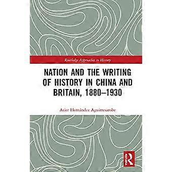 Kansakunta ja historian kirjoittaminen Kiinassa ja Britanniassa, 1880-1930 (Routledgen lähestymistavat historiaan)