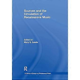 Quellen und die Zirkulation der Musik der Renaissance (Library of Essays on Renaissance Music A)