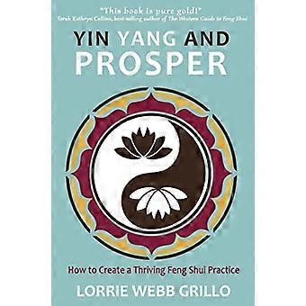 Yin Yang e prosperità: come creare una fiorente pratica Feng Shui