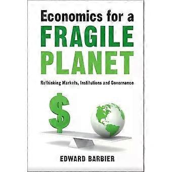 Economia para um Planeta Frágil - Edward Barbier