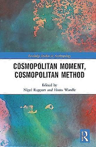 Cosmopolitan Moment Cosmopolitan Method