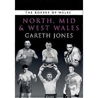 The Boxers Of North Mid And West Wales - Jones Gareth - Paperback - en Book