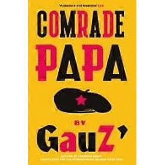 Comrade papa