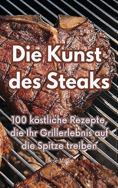 Die Kunst Des Steaks