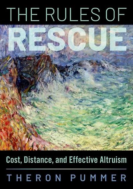 The Rules Of Rescue by Pummer & Theron Senior Lecturer in Philosophy & Senior Lecturer in Philosophy & University of St Andrews Hardback Book