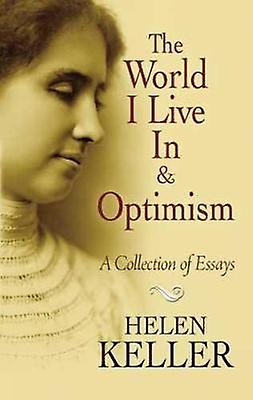 World I Live In And Optimism - Helen Keller