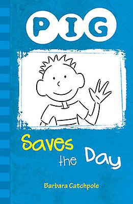 Pig Saves The Day by Catchpole Barbara Paperback Book