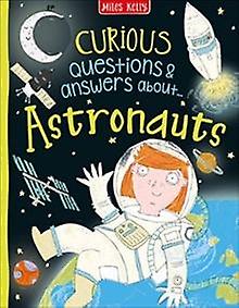 Curious Questions Amp Answers About Astronauts by Sue Becklake Hardback Book